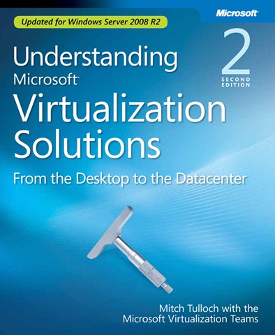 Understanding Microsoft Virtualization Solutions 