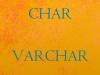 Usos de Varchar y Char